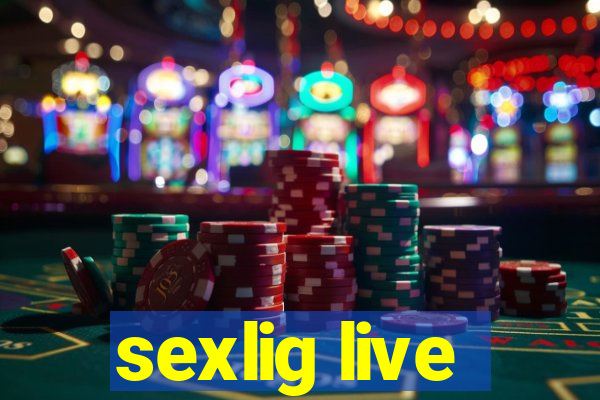 sexlig live